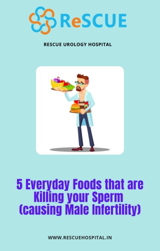 5 Everyday Foods that are Killing your Sperm| Top Urologist in Bangalore