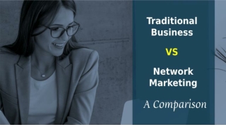 Traditional Business vs Network Marketing - A Comparison