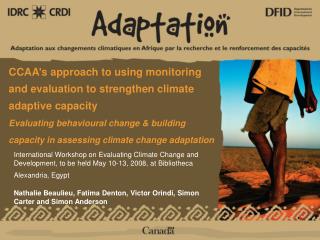 International Workshop on Evaluating Climate Change and Development, to be held May 10-13, 2008, at Bibliotheca Alexandr