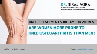 Knee Replacement Surgery for Women: Are Women More Prone to Knee Osteoarthritis than Men? | Dr Niraj Vora