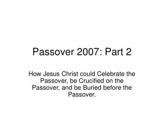 Passover 2007: Part 2