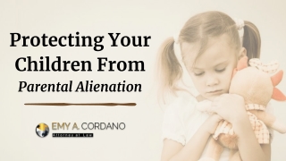 Protecting Your Children From Parental Alienation