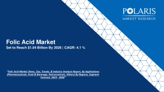 Folic Acid Market Analytical Overview, Growth Factors, Demand and Trends Forecast to 2026