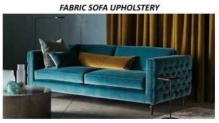 FABRIC SOFA UPHOLSTERY
