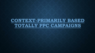 Context-primarily based totally PPC campaigns
