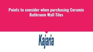 Points to consider when purchasing Ceramic Bathroom Wall Tiles