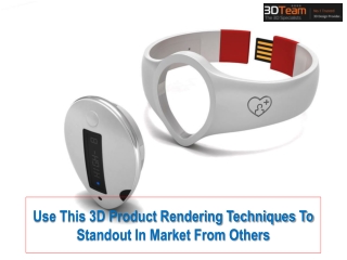 Use This 3D Product Rendering Techniques to Standout in Market From Others