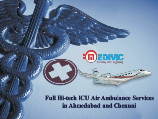 Pick the Best Emergency Air Ambulance Services in Ahmedabad by Medivic