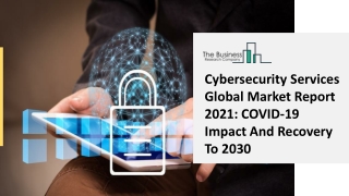 Cybersecurity Services Market Emerging Growth Factors And Regional Forecast To 2025