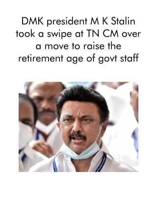 DMK President M K Stalin Took a Swipe at TN CM Over a Move to Raise the Retirement Age of Govt Staff