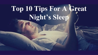 Top 10 Tips For A Great Night’s Sleep