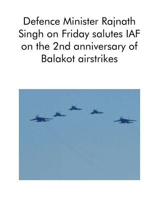 Defence Minister Rajnath Singh on Friday Salutes IAF on the 2nd Anniversary of Balakot Airstrikes