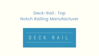 Deck-Rail – Top Notch Railing Manufacturer