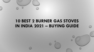 10 best 2 burner gas stoves in India 2021 – Buying guide