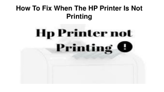 How To Fix When The HP Printer Is Not Printing