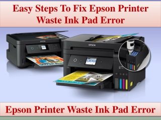 Easy Steps To Fix Epson Printer Waste Ink Pad Error