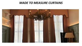 MADE TO MEASURE CURTAINS