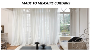 MADE TO MEASURE CURTAINS