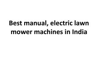 Best manual, electric lawn mower machines in India