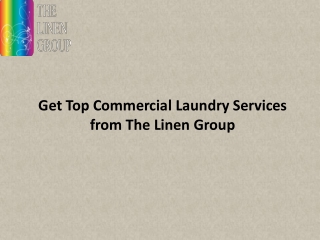 Get Top Commercial Laundry Services from The Linen Group