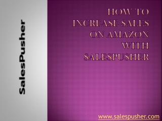 How to Increase Sales On Amazon With SalesPusher