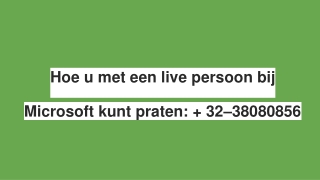 Hoe u met een live persoon bij Microsoft kunt praten:   32–38080856