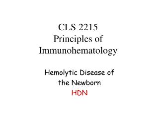 CLS 2215 Principles of Immunohematology