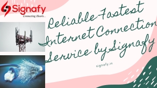 Reliable Fastest Internet Connection Service by Signafy