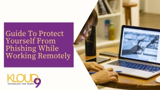 Guide To Protect Yourself From Phishing While Working Remotely
