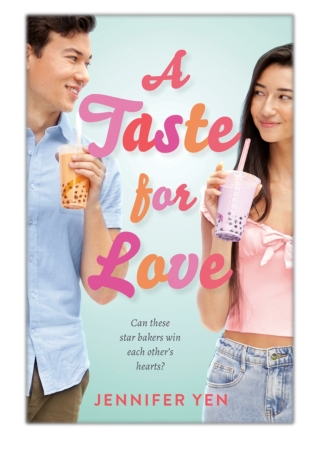 [PDF] Free Download A Taste for Love By Jennifer Yen