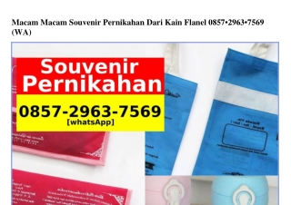 Macam Macam Souvenir Pernikahan Dari Kain Flanel 0857~2963~7569{WA}