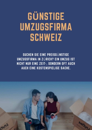 Günstige Umzugsfirma Schweiz