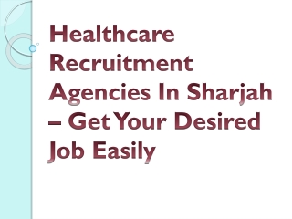 Healthcare Recruitment Agencies In Sharjah – Get Your Desired Job Easily