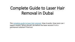 Complete Guide to Laser Hair Removal in Dubai