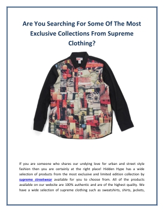 Are You Searching For Some Of The Most Exclusive Collections From Supreme Clothing?