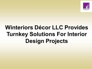 Winteriors Décor LLC Provides Turnkey Solutions For Interior Design Projects