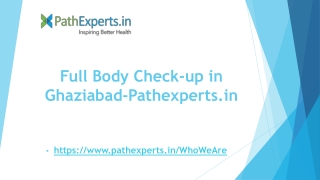 Full Body Check-up in Ghaziabad-Pathexperts.in