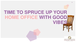 TIME TO SPRUCE UP YOUR HOME OFFICE WITH GOOD VIBES