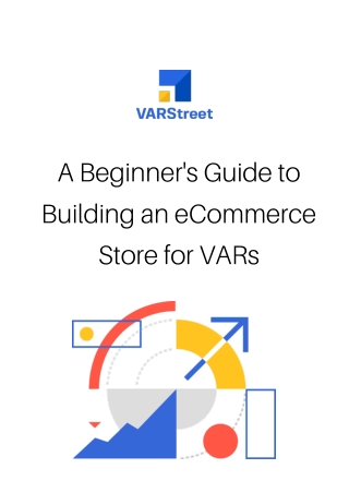 A Beginner's Guide to Building an eCommerce Store for VARs