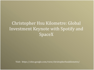 Christopher Hsu Kilometre: Global Investment Keynote with Spotify and SpaceX