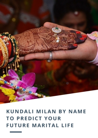 Kundali Milan by name to predict your future marital life