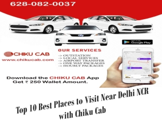 Top 10 Best Places to Visit Near Delhi NCR with Chiku Cab