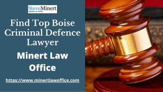 Find Certified Criminal Defence Lawyer In Boise| Minert Law Office
