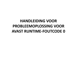 HANDLEIDING VOOR PROBLEEMOPLOSSING VOOR AVAST RUNTIME-FOUTCODE 0