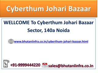Cyberthum Johari Bazaar Noida Expressway, Johari Bazaar Sector 140a Noida