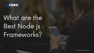 What are the Best Node js Frameworks?