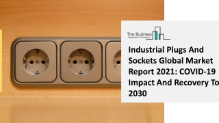 Industrial Plugs And Sockets Market Statistics, Analysis, And Growth Prospects