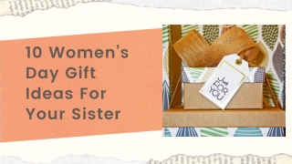 10 Women’s Day Gift Ideas For Your Sister