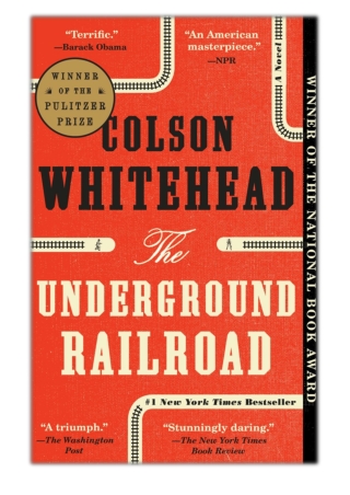 [PDF] Free Download The Underground Railroad By Colson Whitehead