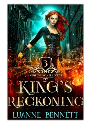 [PDF] Free Download King's Reckoning (House of Winterborne Book 3) By Luanne Bennett